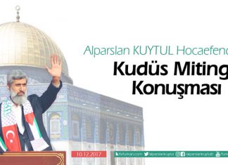 Alparslan KUYTUL Hocaefendi'nin Kudüs Mitingi Konuşması