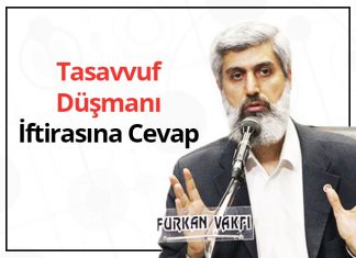 Tasavvuf Düşmanı İftirasına Cevap