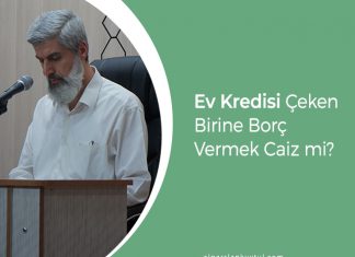 Ev Kredisi Çeken Birine Borç Vermek Caiz mi?