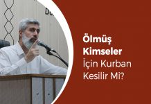 Ölmüş Kimseler İçin Kurban Kesilir Mi?