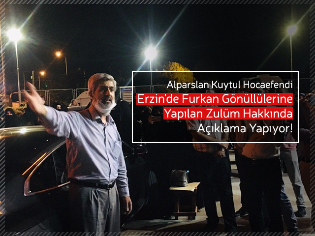 Alparslan Kuytul Hocaefendi Erzin'de Yapılan Zulüm Hakkında Açıklama Yapıyor!