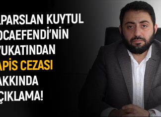 Alparslan Kuytul Hocaefendi'nin Avukatından Hapis Cezası Hakkında Açıklama!