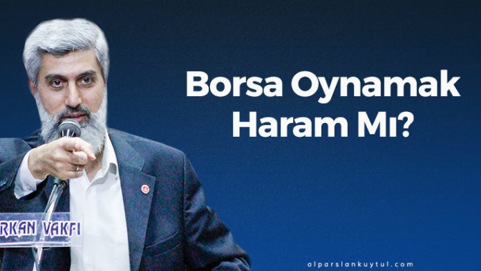 Borsa Oynamak Haram Mı?