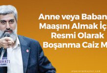 Anne veya Babanın Maaşını Almak İçin Resmi Olarak Boşanma Caiz Mi?