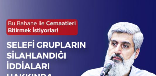 Selefi Grupların Silahlandığı İddiaları Hakkında Açıklama