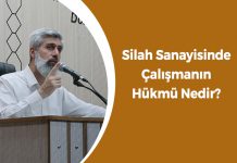 Silah Sanayisinde Çalışmanın Hükmü Nedir?