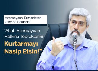 Allah Azerbeycan'a Topraklarını Kurtarmayı Nasip Etsin