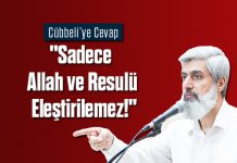 Cübbeliye Cevap: "Sadece Allah ve Resulü Eleştirilemez!"