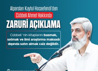 Alparslan Kuytul Hocaefendi’den Cübbeli Ahmet Hakkında Zaruri Açıklama