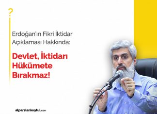 Devlet, İktidarı Hükümete Bırakmaz!