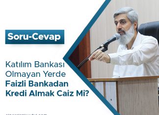 Katılım Bankası Olmayan Yerde Faizli Bankadan Kredi Almak Caiz Mi?