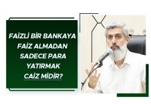 Faizli Bir Bankaya Faiz Almadan Sadece Para Yatırmak Caiz Midir?