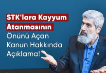 STK'lara Kayyum Atanmasının Önünü Açan Kanun Hakkında Açıklama!