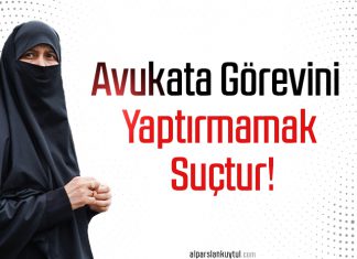 Avukata Görevini Yaptırmamak Suçtur!